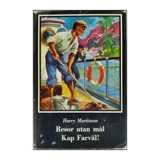 Harry Martinson: Resor Utan Mål Kap Farväl