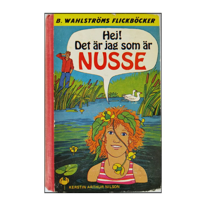 Kerstin Arthur-Nilson: Hej! Det Är Jag Som Är Nusse