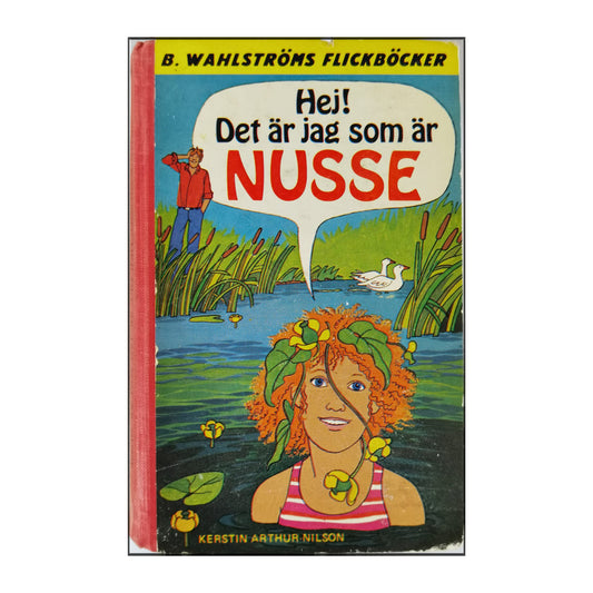Kerstin Arthur-Nilson: Hej! Det Är Jag Som Är Nusse