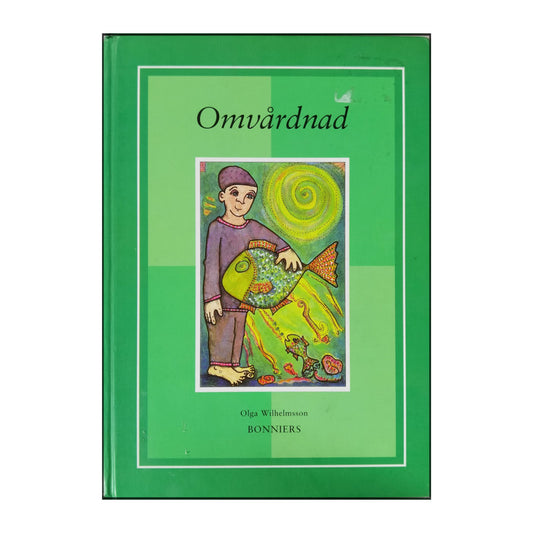 Olga Wilhelmsson: Omvårdnad