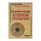 Henri De La Bastide: Les Quatre Voyages: Au Cœur Des Civilisations