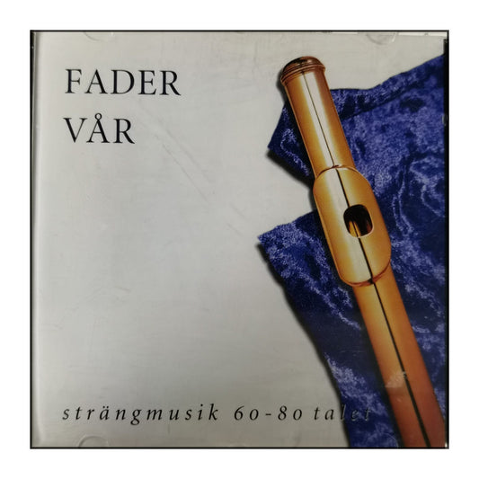 Fader Vår: Strängmusik 60-80 Talet