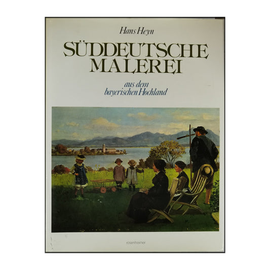 Hans Heyn: Süddeutsche Malerei Aus Dem Bayerischen Hochland