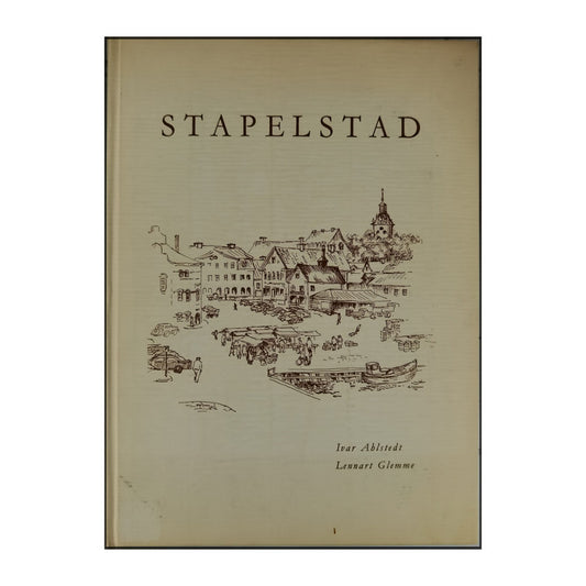 Ivar Ahlstedt & Lennart Glemme: Stapelstad