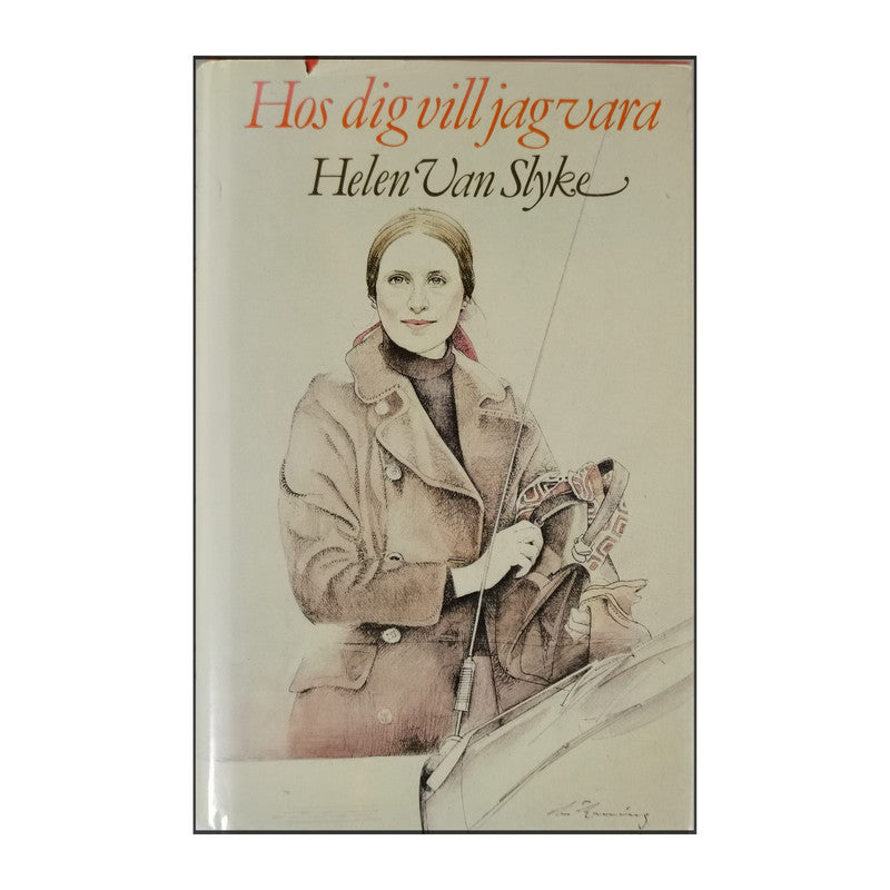 Helen Van Slyke: Hos Dig Vill Jag Vara