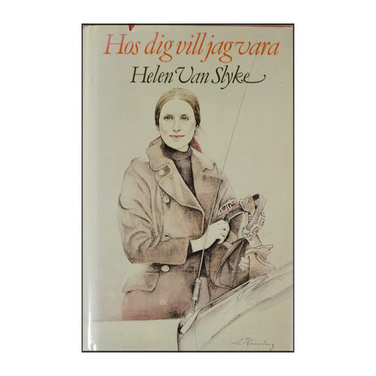 Helen Van Slyke: Hos Dig Vill Jag Vara