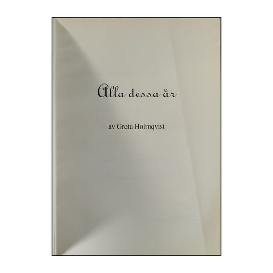 Greta Holmqvist: Alla Dessa År