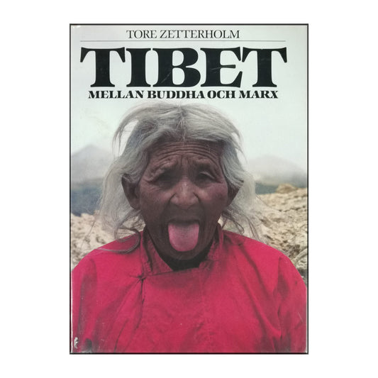 Tore Zetterholm: Tibet: Mellan Buddha Och Marx