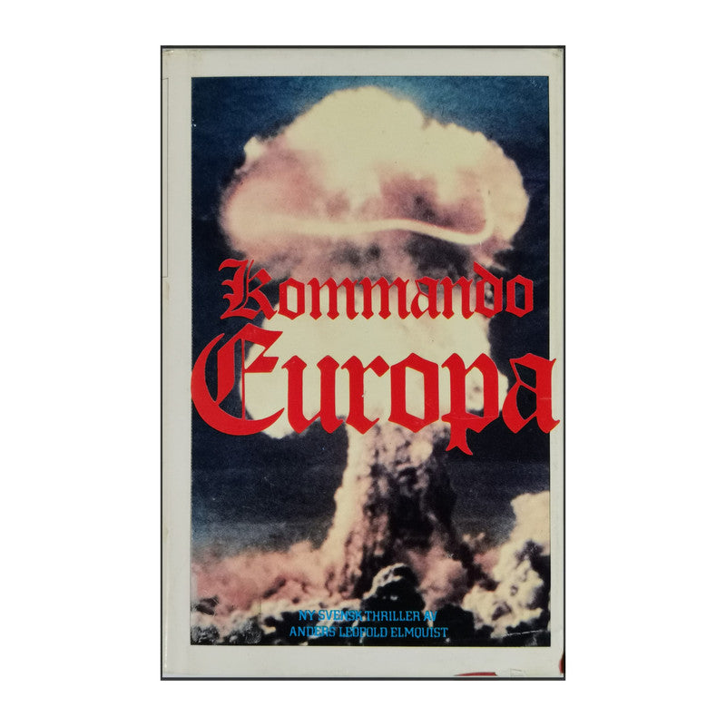 Anders Leopold Elmquist: Kommando Europa