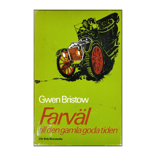 Gwen Bristow: Farväl Till Den Gamla Goda Tiden