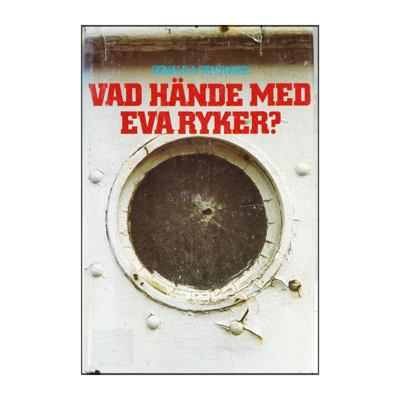 Donald A. Stanwood: Vad Hände Med Eva Ryker
