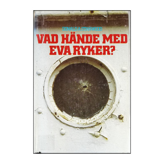 Donald A. Stanwood: Vad Hände Med Eva Ryker