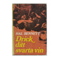 Hal Bennett: Drick Ditt Svarta Vin