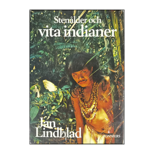 Jan Lindblad: Stenålder Och Vita Indianer