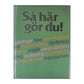 Så Här Gör Du