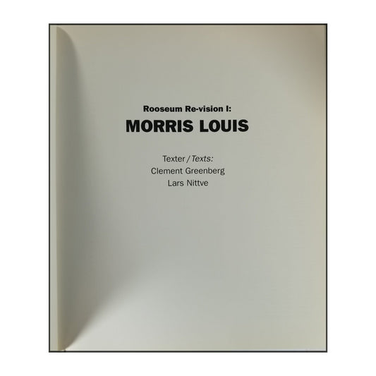 Clement Greenberg & Lars Nittve: Rooseum Re-Vision I: Morris Louis