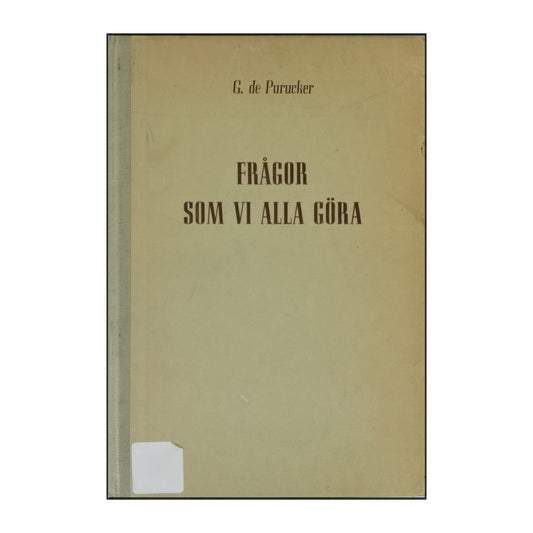 Gottfried De Purucker: Frågor Som Vi Alla Göra