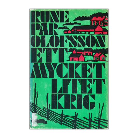 Rune Pär Olofsson: Ett Mycket Litet Krig