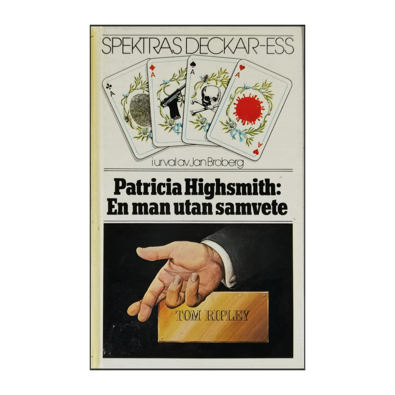 Patricia Highsmith: Tom Ripley: En Man Utan Samvete