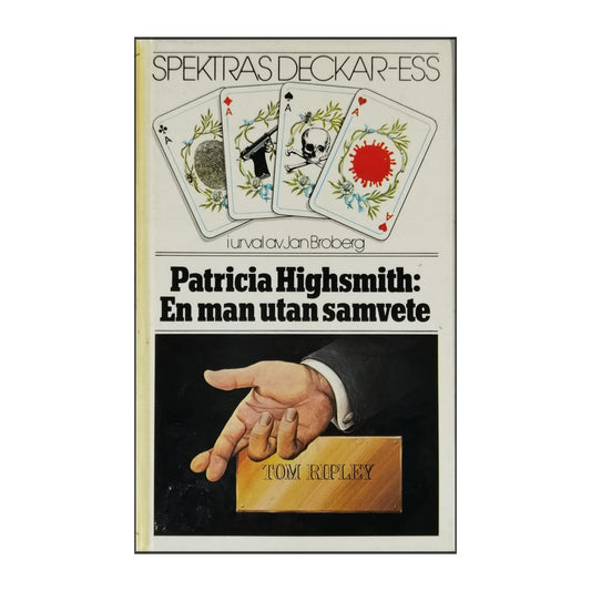 Patricia Highsmith: Tom Ripley: En Man Utan Samvete
