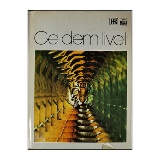 Time-Life Books: Ge Dem Livet