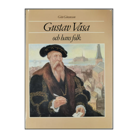 Göte Göransson: Gustav Vasa Och Hans Folk