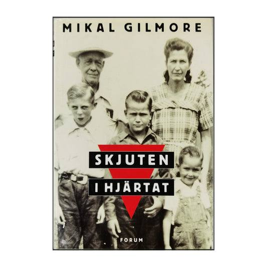 Mikal Gilmore: Skjuten I Hjärtat
