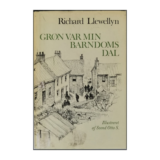 Richard Llewellyn: Grøn Var Min Barndoms Dal