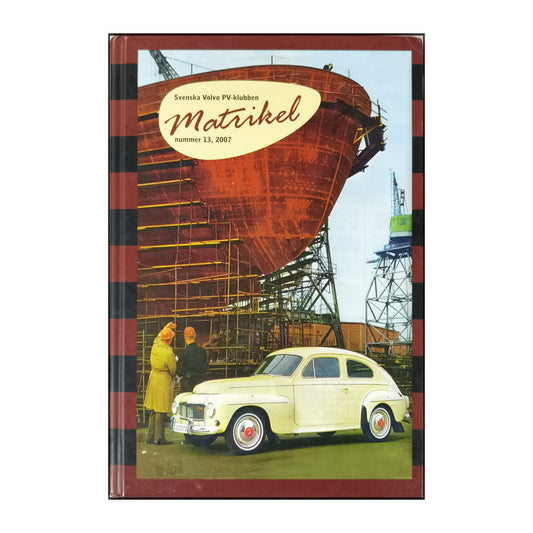 Svenska Volvo Pv-Klubben Matrikel  2007 Nr 13