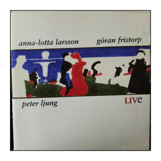 Anna-Lotta Larsson & Göran Fristorp & Peter Ljung: Live