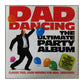 Dad Dancing: The Ultimate Party Album