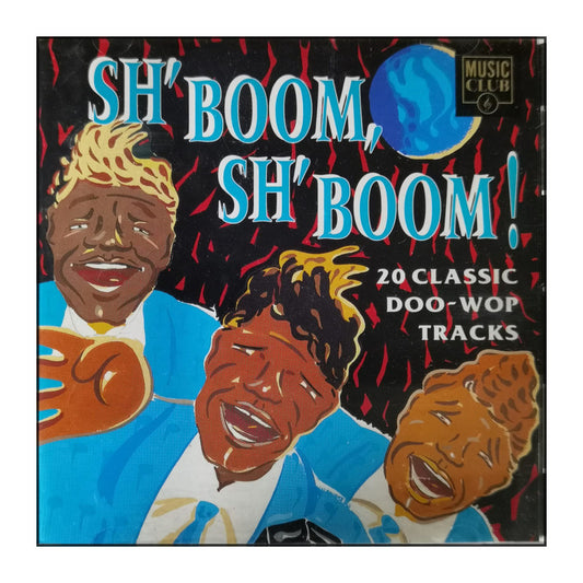Sh'Boom Sh'Boom: 20 Classic Doo-Wop Tracks