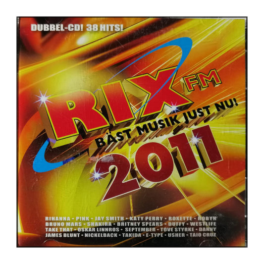 Rix Fm: Bäst Musik Just Nu! 2011