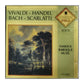 Vivaldi & Handel Bach & Scarlatti: Famous Baroque Music