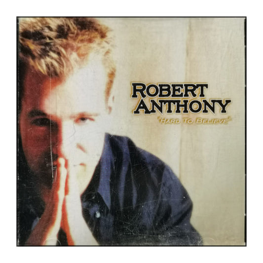 Robert Anthony: Hard To Believe