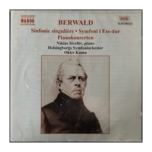 Franz Berwald: Sinfonie Singulière - Symfoni I Ess-Dur - Pianokonserten.