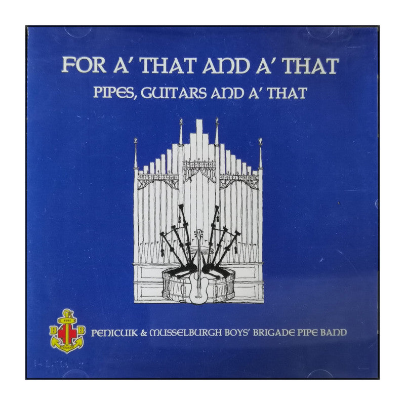 Penicuik & Musselburgh Boys' Brigade Pipe Band: "For A' That