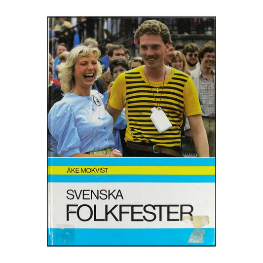 Åke Mokvist: Svenska Folkfester