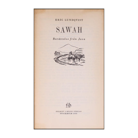 Eric Lundqvist: Sawah - Berättelse Från Java