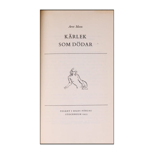 Arve Moen: Kärlek Som Dödar