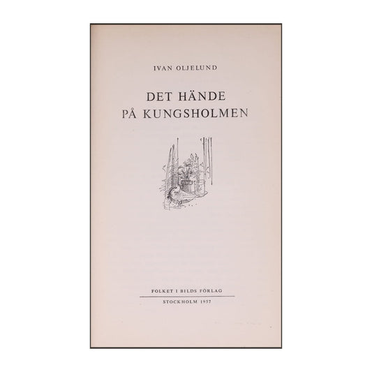 Ivan Oljelund: Det Hände På Kungsholmen