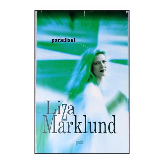 Liza Marklund: Paradiset
