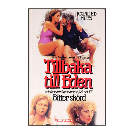 Rosalind Miles: Tillbaka Till Eden - Bitter Skörd