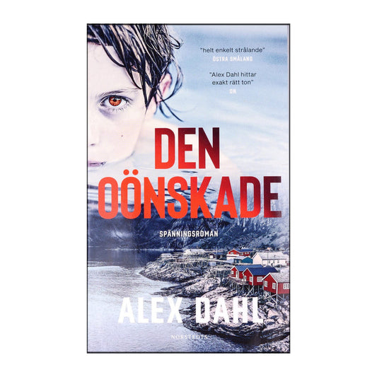 Alex Dahl: Den Oönskade