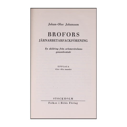 Johan-Olov Johansson: Brofors Järnabetarfackförening