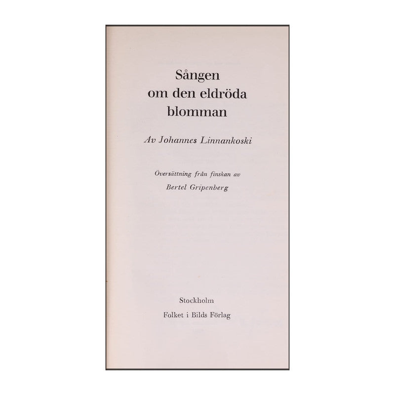 Johannes Linnankoski: Sången Om Den Eld Röda Blomman