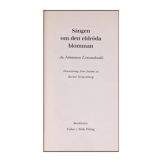 Johannes Linnankoski: Sången Om Den Eld Röda Blomman