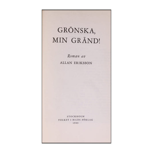 Allan Eriksson: Grönska, Min Gränd!