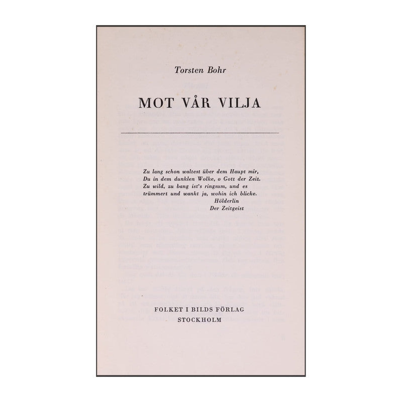 Torsten Bohr: Mot Vår Vilja