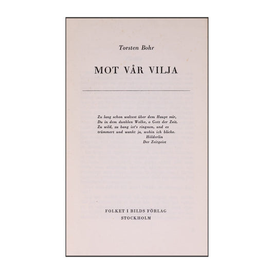 Torsten Bohr: Mot Vår Vilja